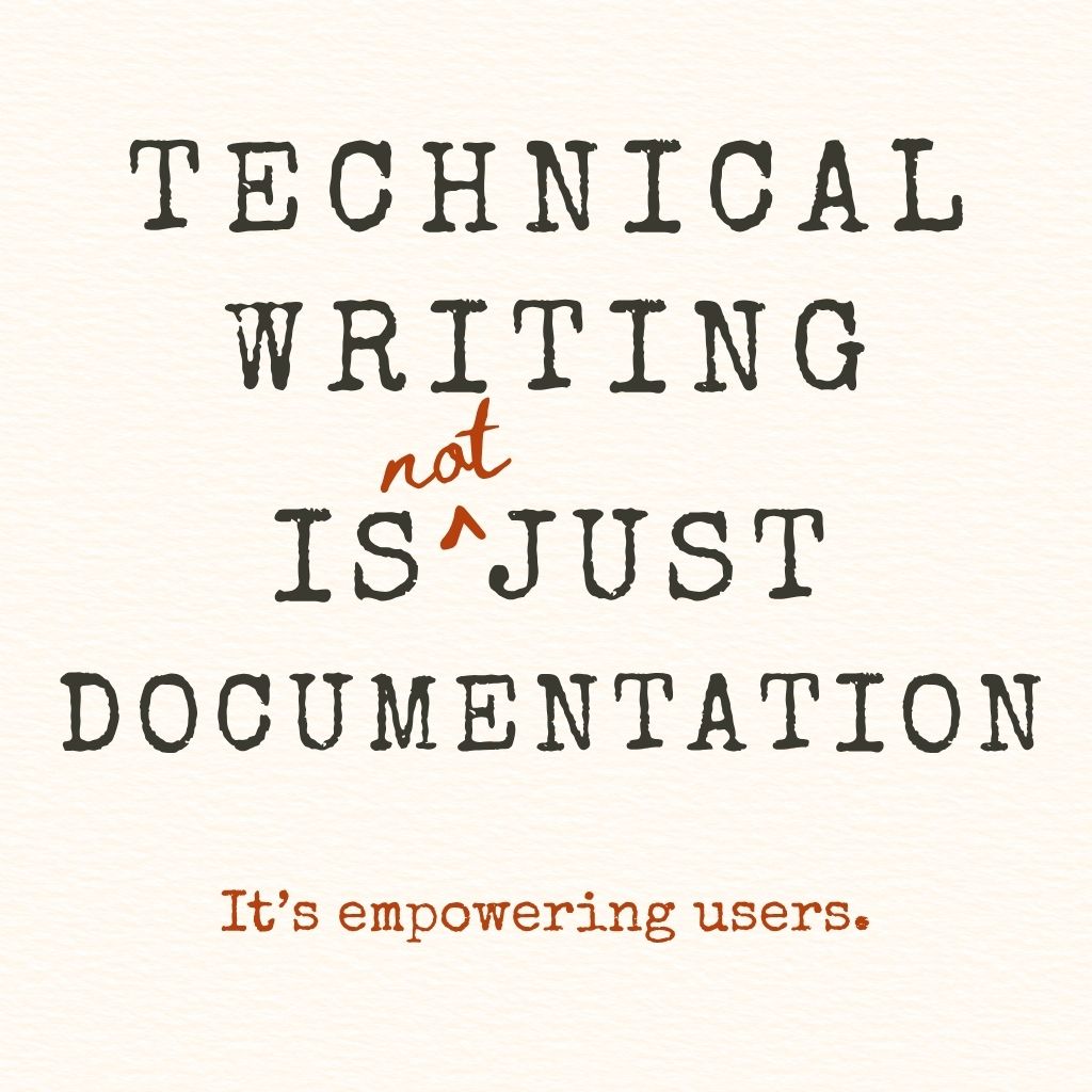 Technical writing is (not) just documentation. It's empowering users.