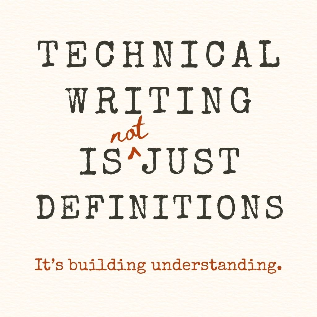 Technical writing is (not) just definitions. It's building understanding.